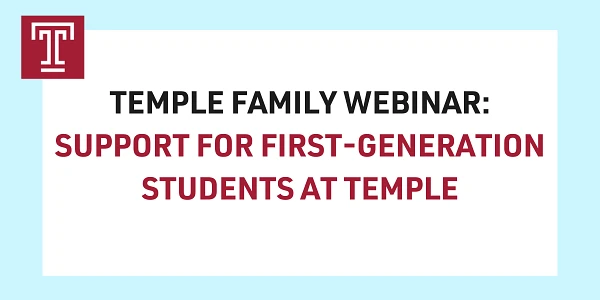 The image is an announcement for a Temple family webinar focused on support for first-generation students at Temple.